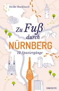 Abbildung von: Zu Fuß durch Nürnberg - Droste Verlag GmbH