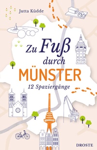 Abbildung von: Zu Fuß durch Münster - Droste Verlag GmbH
