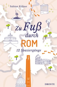 Abbildung von: Zu Fuß durch Rom - Droste Verlag GmbH