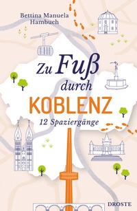 Abbildung von: Zu Fuß durch Koblenz - Droste Verlag GmbH