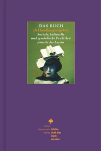 Abbildung von: Das Buch als Handlungsangebot - Hiersemann, A