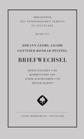 Cover: Johann Georg Jacobi und Gottlieb Konrad Pfeffel: Briefwechsel - Hiersemann, A