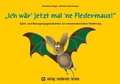 Cover: Ich w&auml;r' jetzt mal 'ne Fledermaus - modernes lernen