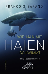 Abbildung von: Wie man mit Haien schwimmt - Folio
