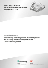 Abbildung von: Entwicklung eines kognitiven Assistenzsystems zur Nutzung von Erfahrungswissen im Qualitätsmanagement - Fraunhofer Verlag