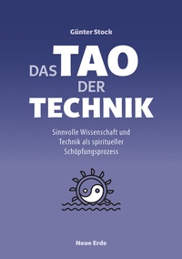 Abbildung von: Das Tao der Technik - Neue Erde