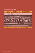 Bild: Der Umgang mit dem Holocaust in der griechischen Erinnerungskultur 1945-1989 - Metropol-Verlag