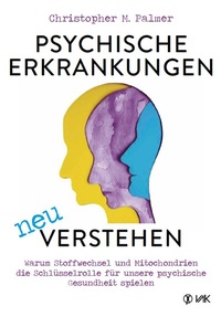 Abbildung von: Psychische Erkrankungen neu verstehen - VAK