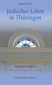 Abbildung von: Jüdisches Leben in Thüringen - Tauchaer Verlag