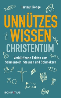 Abbildung von: Unnützes Wissen Christentum - Bonifatius Verlag