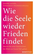 Cover: Wie die Seele wieder Frieden findet - Bonifatius Verlag