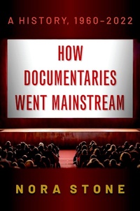 Abbildung von: How Documentaries Went Mainstream - OUP eBook