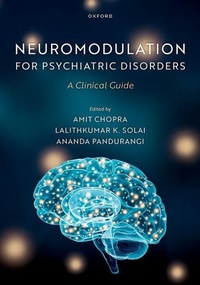 Enlarge image Cover: Neuromodulation for Treatment Refractory Psychiatric Disorders - OUP India