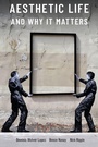 Cover: Aesthetic Life and Why It Matters - Oxford University Press Inc