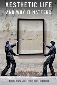 Enlarge image Cover: Aesthetic Life and Why It Matters - Oxford University Press Inc