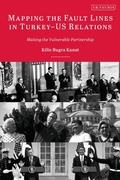 Cover: Mapping the Fault Lines in Turkey-US Relations - I.B. Tauris