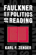 Cover: Faulkner and the Politics of Reading - University of Pittsburgh Press