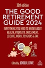 Cover: The Good Retirement Guide 2024 - Kogan Page Ltd