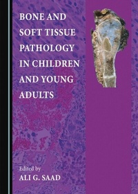 Abbildung von: Bone and Soft Tissue Pathology in Children and Young Adults - Cambridge Scholars Publishing