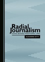 Cover: Radial Journalism - Cambridge Scholars Publishing