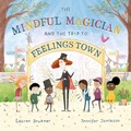 Cover: The Mindful Magician and the Trip to Feelings Town - Jessica Kingsley Publishers