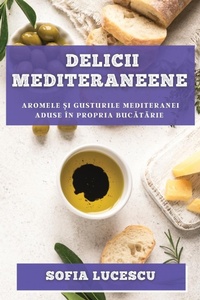 Abbildung von: Delicii mediteraneene - Sofia Lucescu