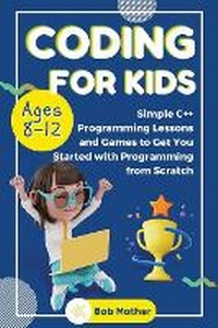 Abbildung von: Coding for Kids Ages 8-12 - Abiprod