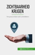 Cover: Zichtbaarheid krijgen - 50Minutes.com (NL)