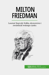 Enlarge image Cover: Milton Friedman - 50Minutes.com (PL)