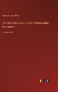 Cover: The Unwilling Vestal; A Tale of Rome under the Caesars - Outlook Verlag