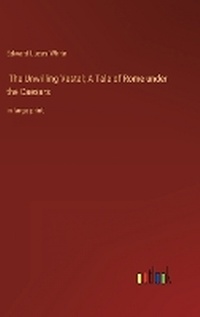 Enlarge image Cover: The Unwilling Vestal; A Tale of Rome under the Caesars - Outlook Verlag