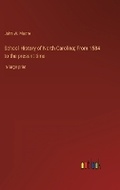 Cover: School History of North Carolina; From 1584 to the present time - Outlook Verlag