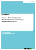 Cover: Brechen der Serviettenform "Bischofsm&uuml;tze" (Unterweisung Hotelfachmann/-frau) - GRIN Verlag