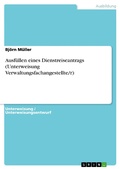 Cover: Ausf&uuml;llen eines Dienstreiseantrags (Unterweisung Verwaltungsfachangestellte/r) - GRIN Verlag