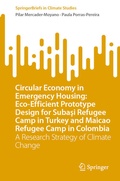 Cover: Circular Economy in Emergency Housing: Eco-Efficient Prototype Design for Subasi Refugee Camp in Turkey and Maicao Refugee Camp in Colombia - Springer
