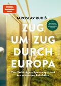 Cover: Zug um Zug durch Europa - Piper ebooks