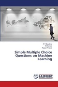 Cover: Simple Multiple Choice Questions on Machine Learning - LAP Lambert Academic Publishing