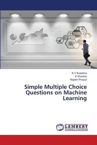Enlarge image Cover: Simple Multiple Choice Questions on Machine Learning - LAP Lambert Academic Publishing
