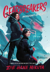 Enlarge image Cover: Gearbreakers - Editora Melhoramentos