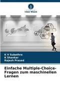 Cover: Einfache Multiple-Choice-Fragen zum maschinellen Lernen - Verlag Unser Wissen