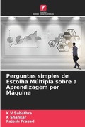 Cover: Perguntas simples de Escolha Multipla sobre a Aprendizagem por Maquina - Edicoes Nosso Conhecimento