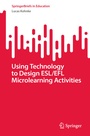 Cover: Using Technology to Design ESL/EFL Microlearning Activities - Springer