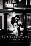 Cover: Lustful Love: Love In The Rain - Yuvraj Singh