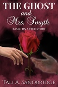 Cover: The Ghost & Mrs Smyth (A Love Throughout The Centuries) - Tali A. Sandbridge