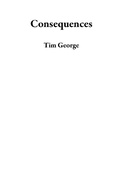 Cover: Consequences - Tim George