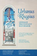 Cover: Urbanus Rhegius, German Protestant Reformer - Urbanus Rhegius Press