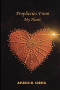 Cover: Prophecies From My Heart - Arsenio M Sorrell