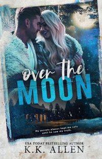 Enlarge image Cover: Over the Moon - K.K. Allen