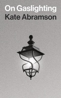 Cover: On Gaslighting - Princeton University Press