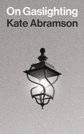 Cover: On Gaslighting - Princeton University Press